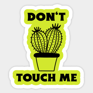 don't touch me Sticker